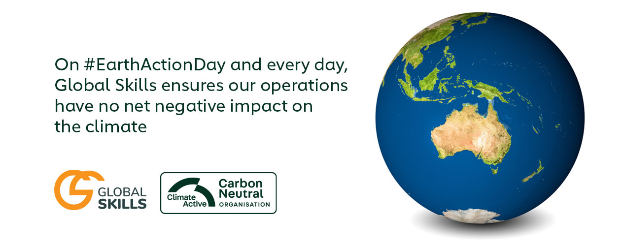 3D world globe with Australia facing front includes the text, ‘On #EarthActionDay and every day, Global Skills ensures our operations have no net negative impact on the climate’, along with Global Skills and Climate Active logos