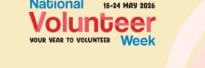 Graphic for National Volunteer Week 2026 with colourful wave designs and the text ‘18–24 May 2026 – Your Year to Volunteer’ and #NVW2026.