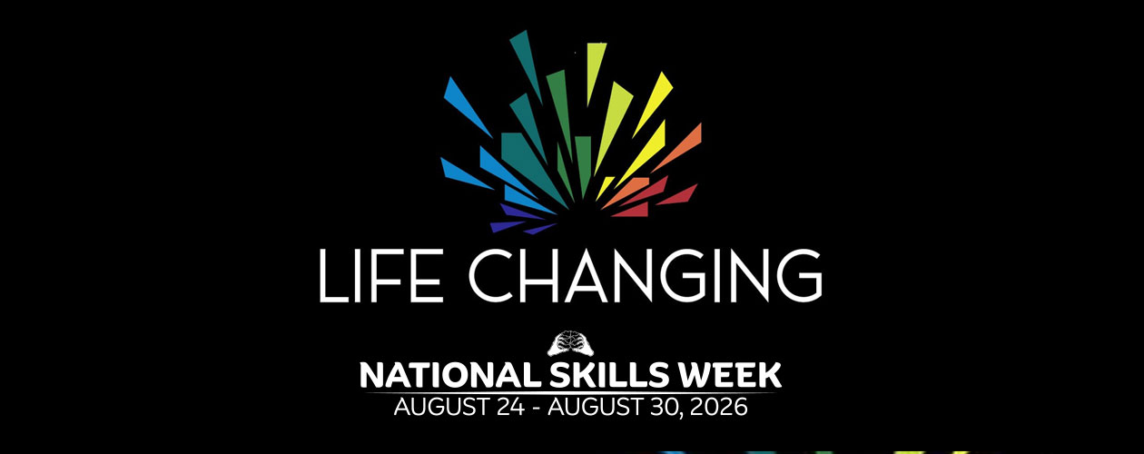The National Skills Week 2026 graphic features a colourful abstract burst of shapes above the words ‘LIFE CHANGING’ on a black background. The National Skills Week logo and the dates ‘August 24 - August 30, 2026’ appear below.